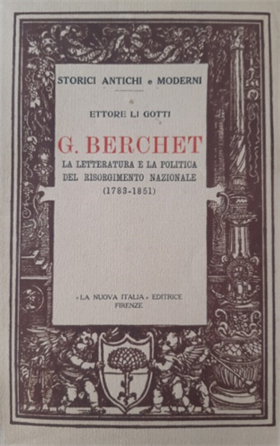 Giovanni Berchet. La letteratura e la politica del Risorgimento Nazionale (1783-